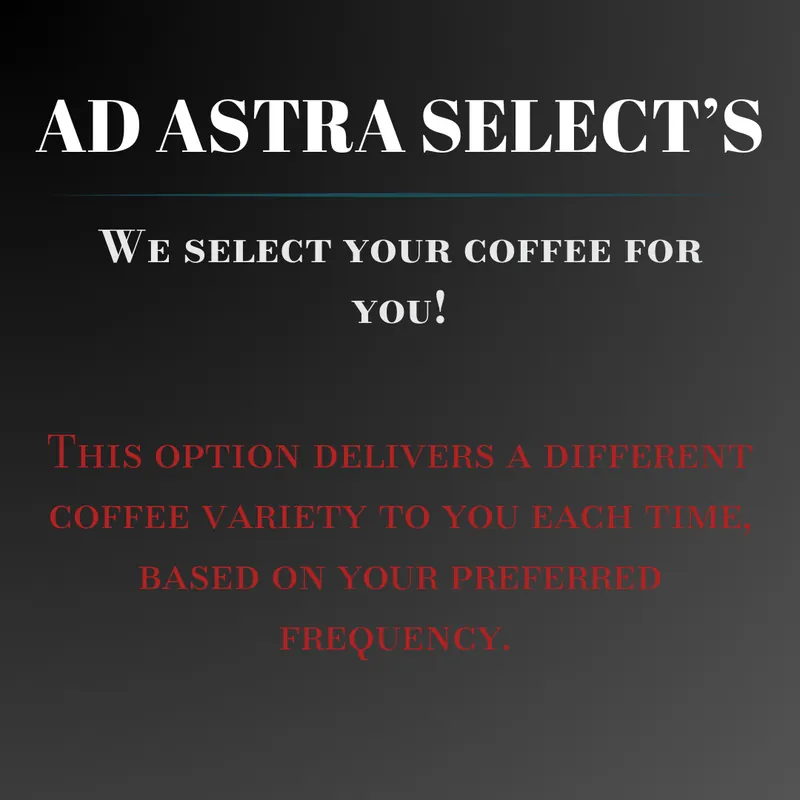 Ad Astra Select — Roasters Choice rotating coffee